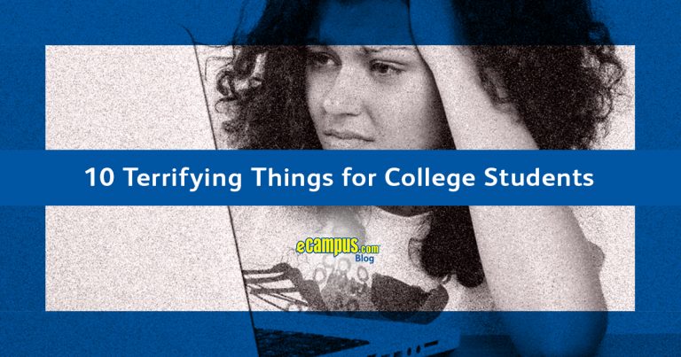 10 Terrifying Things for College Students